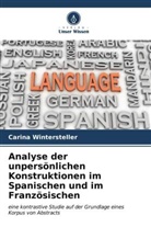 Carina Wintersteller - Analyse der unpersönlichen Konstruktionen im Spanischen und im Französischen
