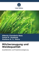 Alberto Chambela Neto, H S Vieir, Gustavo H. S. Vieira, Ismail R Haddade, Ismail R. Haddade - Milcherzeugung und Weidequalität