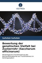 Saifullah Saifullah - Bewertung der genetischen Vielfalt bei Zuckerrohr (Saccharum officinarum)