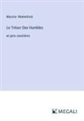 Maurice Maeterlinck - Le Trésor Des Humbles