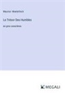 Maurice Maeterlinck - Le Trésor Des Humbles