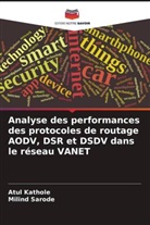 Atul Kathole, Milind Sarode - Analyse des performances des protocoles de routage AODV, DSR et DSDV dans le réseau VANET