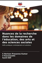 Syed Adil, S Horizan Prasanna Kumar, S. Horizan Prasanna Kumar, V Karunanithi, V. Karunanithi - Nuances de la recherche dans les domaines de l'éducation, des arts et des sciences sociales