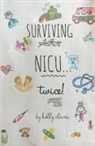 Holly Clark - Surviving NICU...Twice