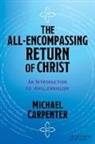 Michael Carpenter - The All-Encompassing Return of Christ