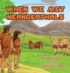 Neil Bockoven, Vladimir Kirichenko - When We Met Neanderthals