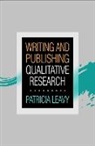Patricia Leavy - Writing and Publishing Qualitative Research