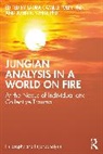 Phd. Tuley, Laura Tuley PhD., John White PhD. - Jungian Analysis in a World on Fire