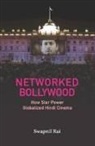 Swapnil Rai, Swapnil (University of Michigan Rai - Networked Bollywood