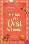 Tashie Bhuiyan, Payal Doshi, Anahita Karthik, Syed Masood, Sarah Mughal, Noreen Mughees... - My Big, Fat Desi Wedding