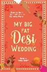 Tashie Bhuiyan, Payal Doshi, Anahita Karthik, Syed Masood, Sarah Mughal, Noreen Mughees... - My Big, Fat Desi Wedding