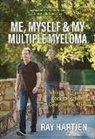 Ray Hartjen - Me, Myself & My Multiple Myeloma