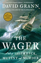 David Grann - The Wager