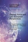 David Hastings Dunn, David Hastings (University of Birmingham) Wh Dunn, Nicholas J. Wheeler, Wheeler Nicholas J. - Drones, Force and Law