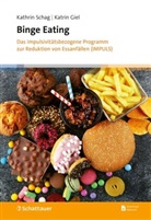 Katrin Giel, Katrin (Prof. Dr.) Giel, Katrin (Professorin) Giel, Kathrin Schag, Kathrin (Dr.) Schag - Binge Eating