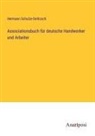 Hermann Schulze-Delitzsch - Associationsbuch für deutsche Handwerker und Arbeiter