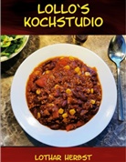 Lothar Herbst - Lollo`s Kochstudio