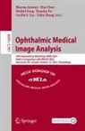 Bhavna Antony, Hao Chen, Huihui Fang, Huihui Fang et al, Huazhu Fu, Cecilia S. Lee... - Ophthalmic Medical Image Analysis
