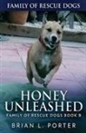 Brian L. Porter - Honey Unleashed