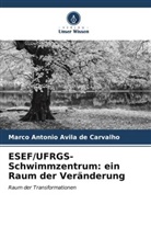 Marco Antonio Avila de Carvalho - ESEF/UFRGS-Schwimmzentrum: ein Raum der Veränderung