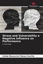 Celida Moncerrat Chávez Carrillo - Stress and Vulnerability a Negative Influence on Performance