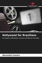 Alexandre Camaru - Hollywood for Brazilians