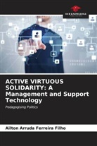 Ailton Arruda Ferreira Filho - ACTIVE VIRTUOUS SOLIDARITY: A Management and Support Technology