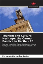 Fernanda Abreu dos Santos - Tourism and Cultural Heritage: the Carmo Basilica in Recife - PE