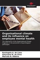 Rosângela A. de Lima, Gleyciane M. da Silva, Marcela N. Ribeiro - Organisational climate and its influence on employee mental health