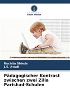 J S Awati, J. S. Awati, J.S. Awati, Ruchita Shinde - Pädagogischer Kontrast zwischen zwei Zilla Parishad-Schulen