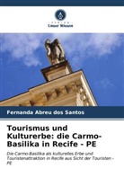 Fernanda Abreu dos Santos - Tourismus und Kulturerbe: die Carmo-Basilika in Recife - PE