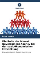 Rahul Narwal - Die Rolle der Mewat Development Agency bei der sozioökonomischen Entwicklung