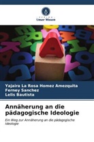 B, Lelis Bautista, Yajaira La Rosa Homez Amezquita, Ferney Sanchez - Annäherung an die pädagogische Ideologie