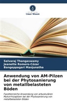 Manju, Bangeppagari Manjunatha, Jeanette Romero-Cózar, Selvaraj Thangaswamy - Anwendung von AM-Pilzen bei der Phytosanierung von metallbelasteten Böden