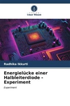 Radhika Ikkurti - Energielücke einer Halbleiterdiode - Experiment
