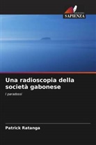 Patrick Ratanga - Una radioscopia della società gabonese