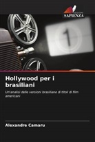 Alexandre Camaru - Hollywood per i brasiliani