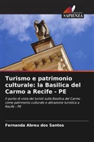 Fernanda Abreu dos Santos - Turismo e patrimonio culturale: la Basilica del Carmo a Recife - PE