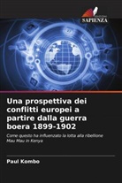 Paul Kombo - Una prospettiva dei conflitti europei a partire dalla guerra boera 1899-1902
