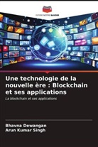 Bhavna Dewangan, Arun Kumar Singh - Une technologie de la nouvelle ère : Blockchain et ses applications