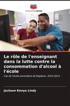 Jackson Kenya Lindy - Le rôle de l'enseignant dans la lutte contre la consommation d'alcool à l'école