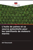 Arif Deuraseh - L'huile de palme et sa source potentielle pour les lubrifiants de moteurs marins
