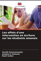 Joaquin Jr Gabayno, Sarath Samaranayake, Basit Sultan - Les effets d'une intervention en écriture sur les étudiants omanais
