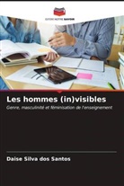 Daise Silva Dos Santos - Les hommes (in)visibles