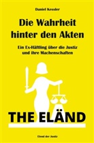 Daniel Kessler - Die Wahrheit hinter den Akten