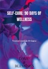 Love &amp; Blessings - Self-care: 90 days of wellness