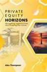 Alex Thompson - Private Equity Horizons