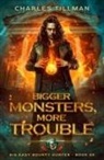 Martha Carr, Charles Tillman - Bigger Monsters, More Trouble