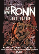 Kevin Eastman, Tom Waltz, Ben Bishop, SL Gallant - Teenage Mutant Ninja Turtles: The Last Ronin - Lost Years