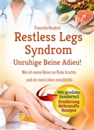 ersa Verlag UG, Franziska Haubich - Restless Legs Syndrom: Unruhige Beine Adieu